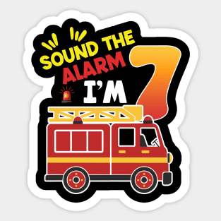 Sound the Alarm I'm 7 7th Birthday Boy Fire Truck Tee Fire Truck Birthday Gift copy Sticker